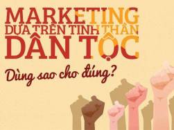 Marketing dựa trên tinh thần dân tộc – dùng sao cho đúng