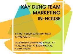 Mời tham dự sự kiện “Xây dựng team marketing in-house”