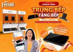 Chương trình khuyến mại “TRƯNG BẾP TẶNG BẾP”