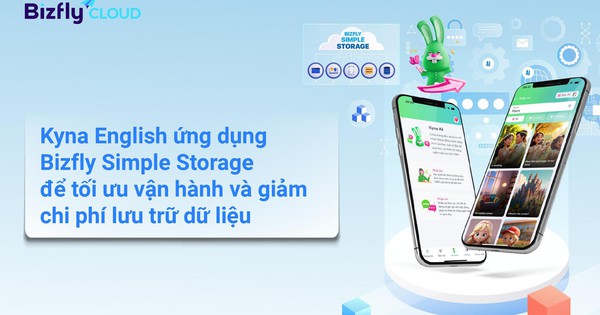 Kyna English ứng dụng Bizfly Simple Storage để tối ưu vận hành và giảm chi phí lưu trữ ổ cứng
